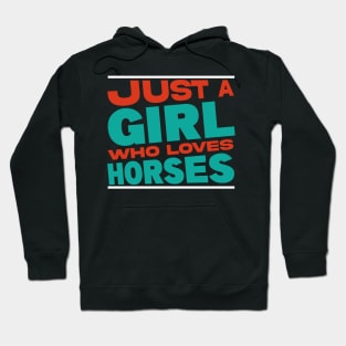 A Girl Who Loves Horses Hoodie